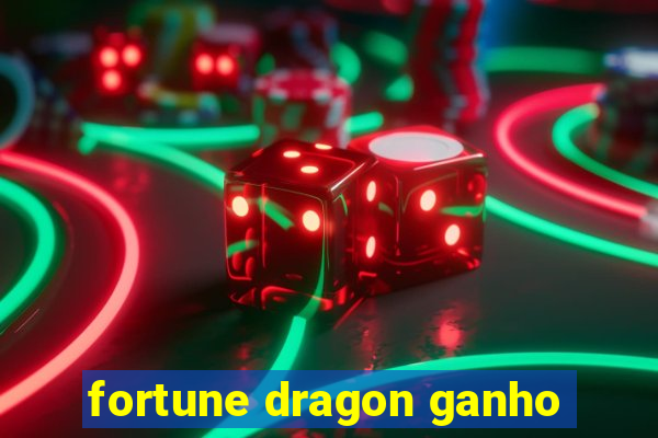 fortune dragon ganho