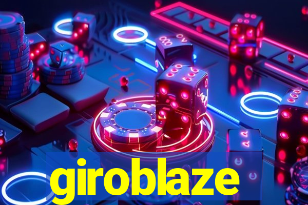 giroblaze