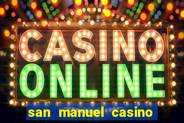 san manuel casino slot machines