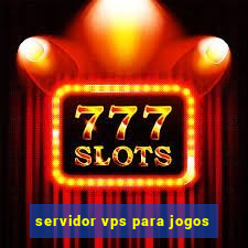 servidor vps para jogos