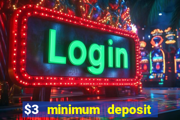 $3 minimum deposit casino australia 2020