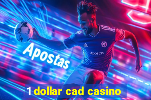 1 dollar cad casino