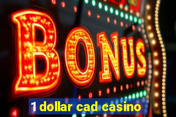 1 dollar cad casino