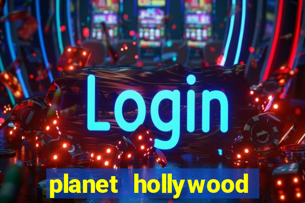 planet hollywood resort casino las vegas