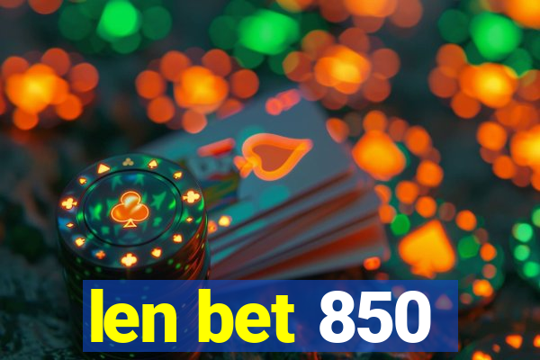 len bet 850