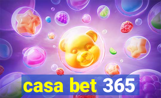 casa bet 365