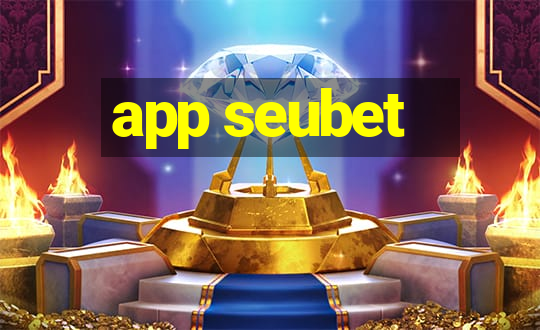 app seubet