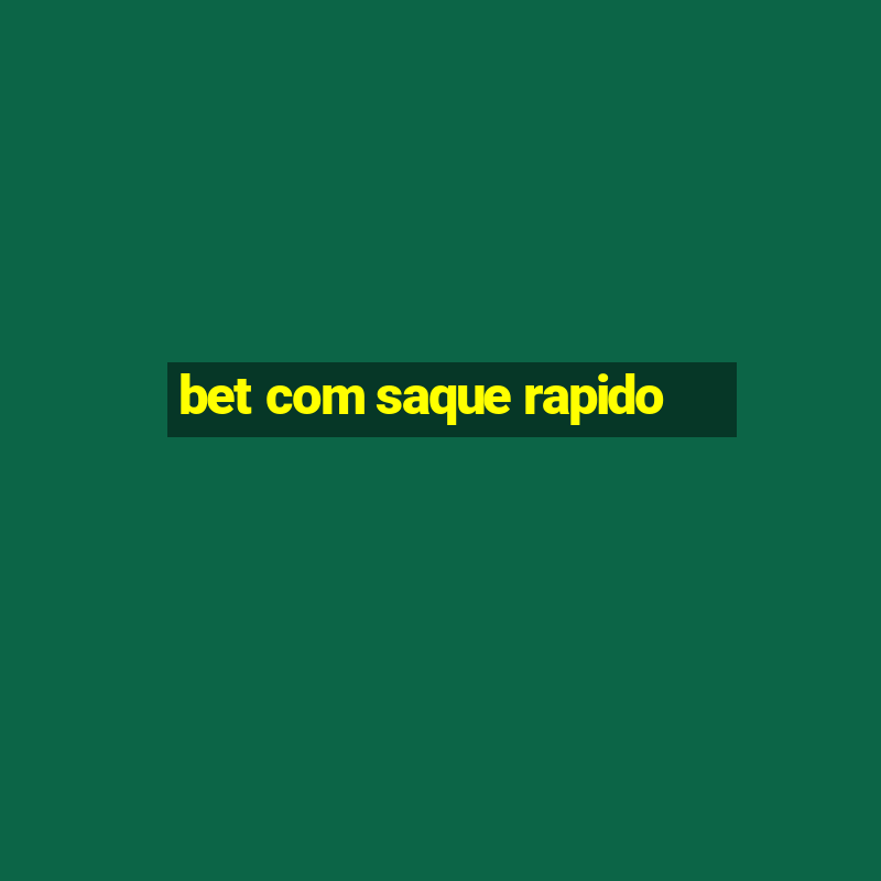 bet com saque rapido