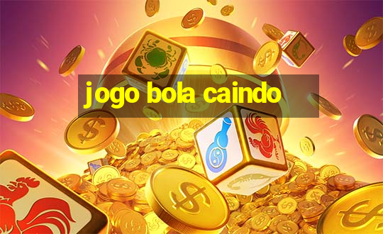 jogo bola caindo