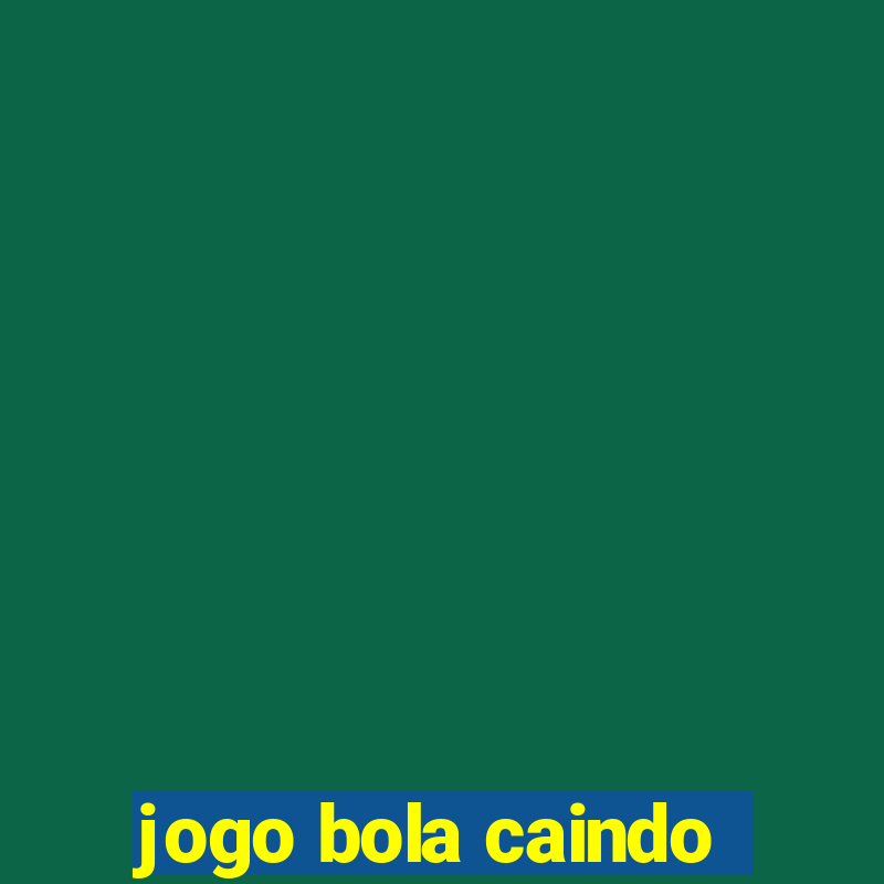 jogo bola caindo