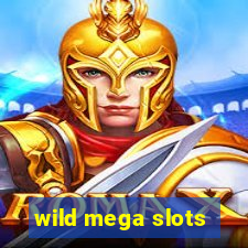 wild mega slots