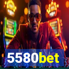 5580bet