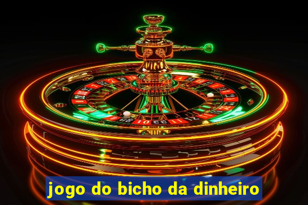 jogo do bicho da dinheiro