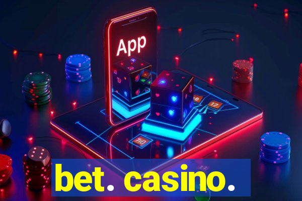 bet. casino.