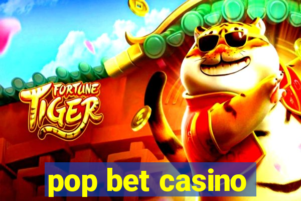 pop bet casino