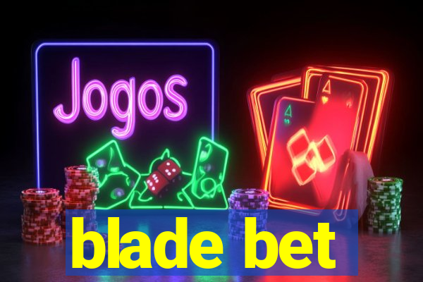 blade bet