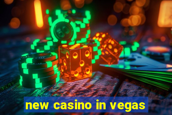 new casino in vegas