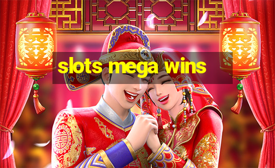 slots mega wins