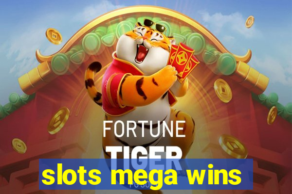 slots mega wins