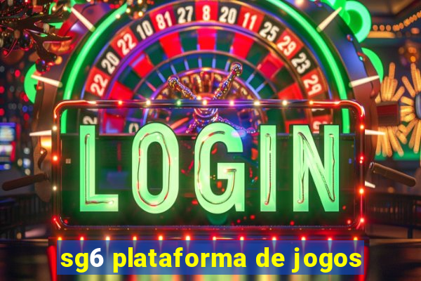 sg6 plataforma de jogos