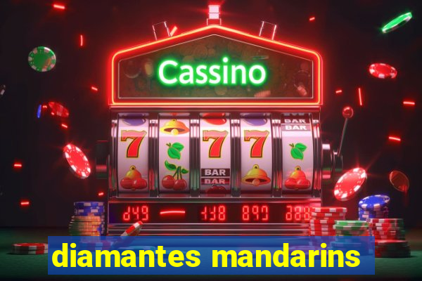 diamantes mandarins