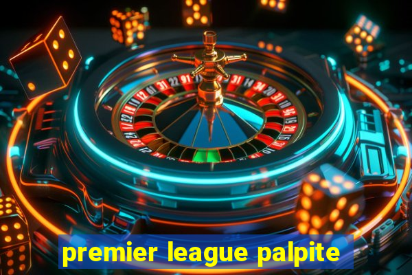 premier league palpite