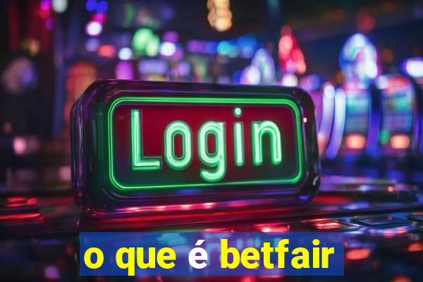 o que é betfair