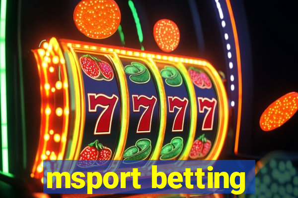 msport betting