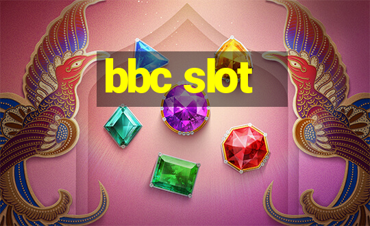 bbc slot