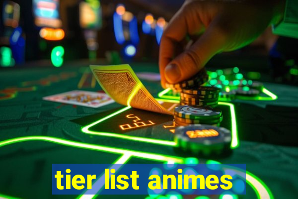 tier list animes