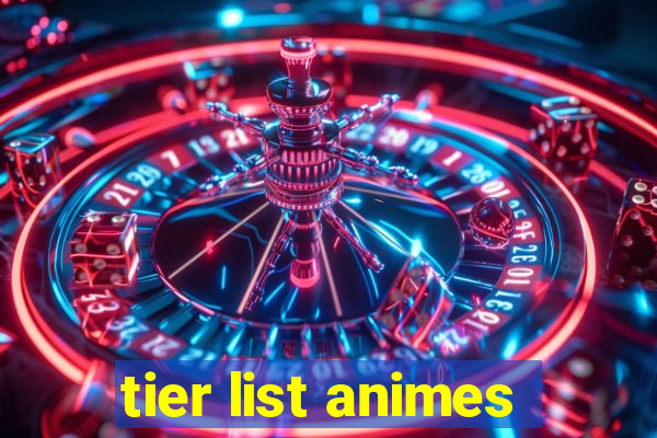 tier list animes