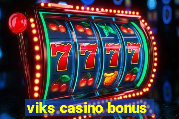 viks casino bonus