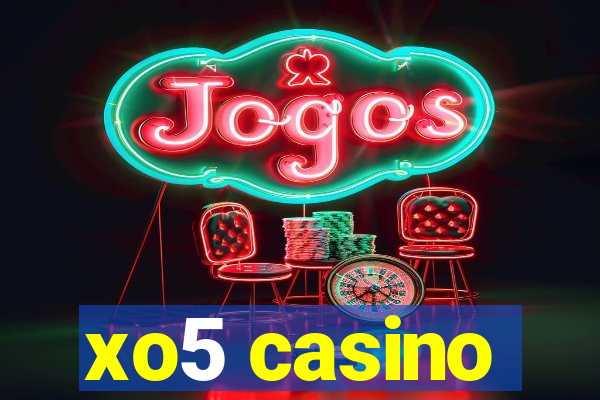 xo5 casino