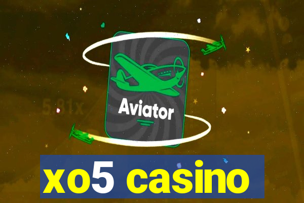 xo5 casino