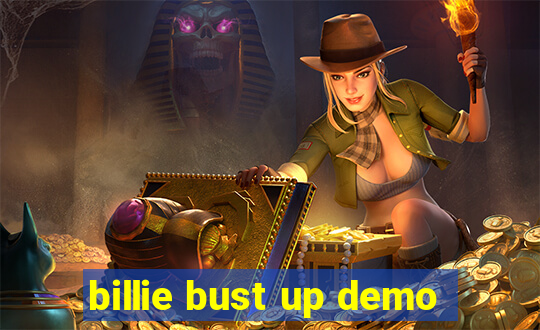 billie bust up demo