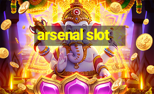 arsenal slot