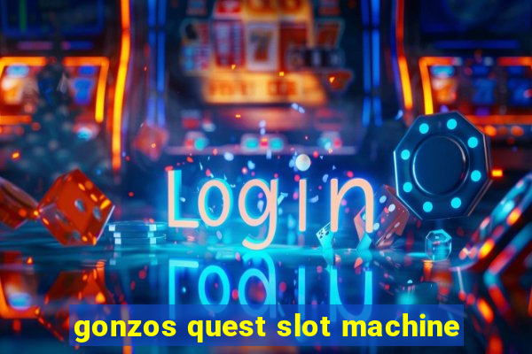 gonzos quest slot machine