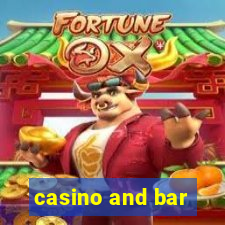 casino and bar