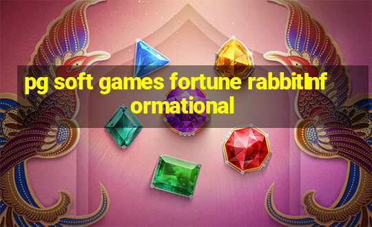 pg soft games fortune rabbitInformational