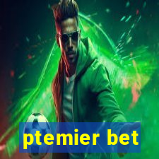 ptemier bet