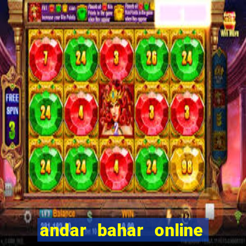 andar bahar online real money