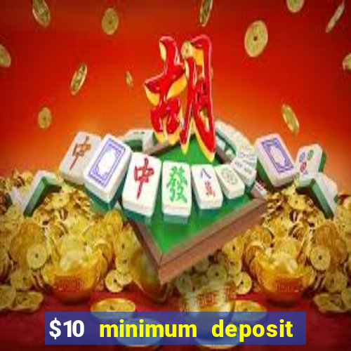 $10 minimum deposit casino australia 2023