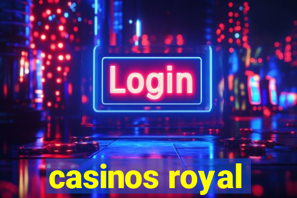 casinos royal