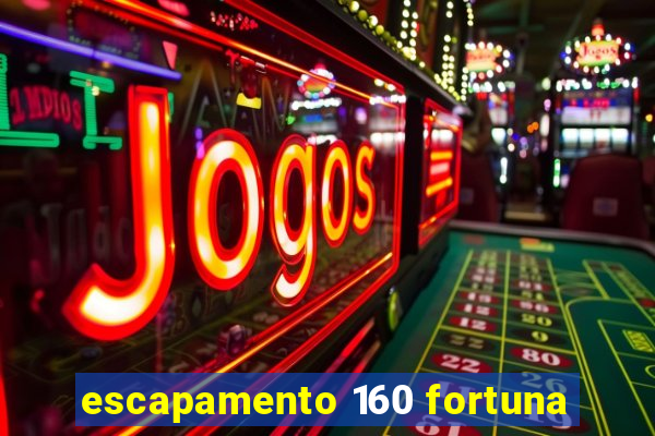 escapamento 160 fortuna