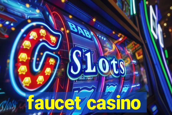 faucet casino