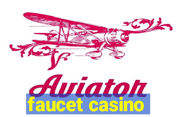 faucet casino