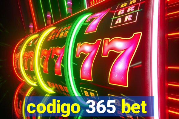 codigo 365 bet