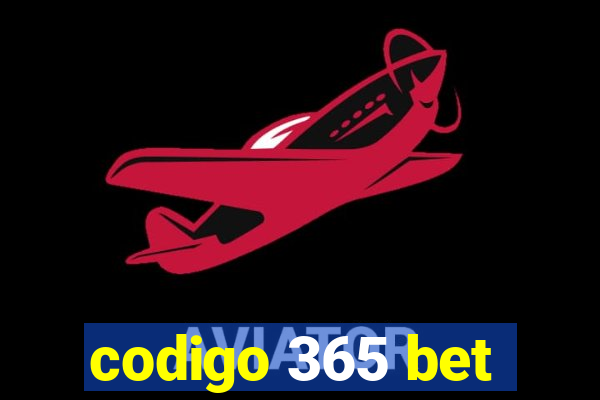 codigo 365 bet