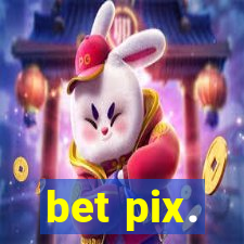 bet pix.