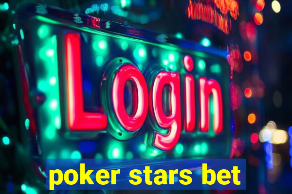 poker stars bet